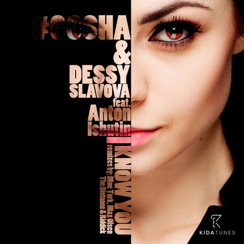 Gosha, Anton Ishutin, Dessy Slavova-I Know You (Moe Turk Remix)