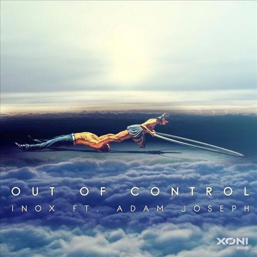 DJ Inox, Adam Joseph – Out Of Control (Extended Mix)