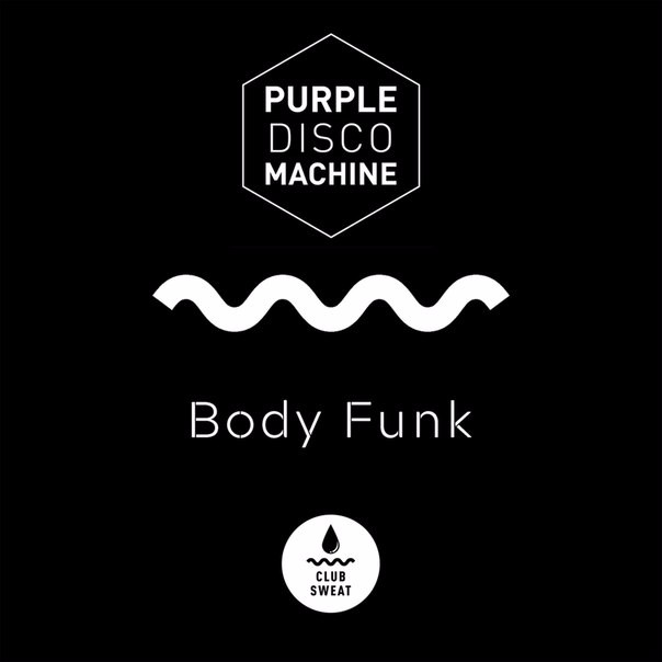 Purple Disco Machine - Body Funk (Original Mix)