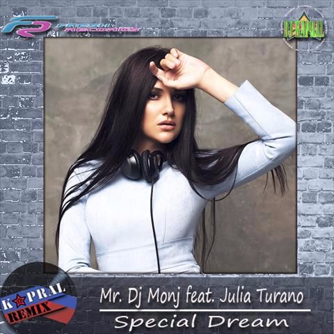 Mr. Dj Monj feat. Julia Turano - Special Dream (Kapral Remix)