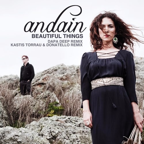 Andain - Beautiful Things(Kastis Torrau Donatello Remix)