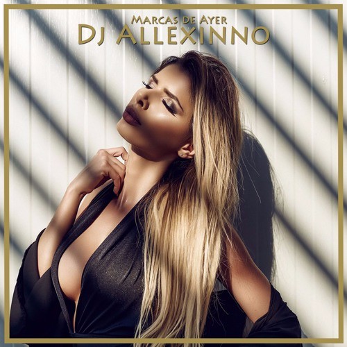 DJ-Allexinno-Marcas-de-Ayer-Club-Mix_-V2