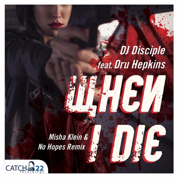 Dj Disciple Dru Hepkins - When I Die (Misha Klein And No Hopes Remix)
